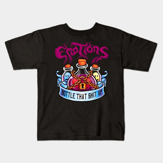 Emotions (Bottle that shit up!) Kids T-Shirt by dauntlessds